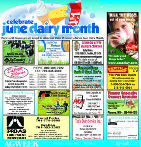 MILK THE MOST  These local businesses are proud to salute our Dairy Producers during June Dairy Month. COMMON SENSE MANUFACTURING