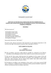 PERMANENT SECRETARIAT ………………………… PROTOCOL ON THE PRACTICAL MODALITIES FOR THE COORDINATION OF SURVEILLANCE OPERATIONS WITHIN THE MEMBER STATES OF THE SUB-REGIONAL FISHERIES COMMISSION PREAMBLE