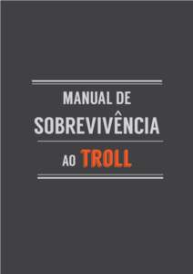 MANUAL DE  SOBREVIVENCIA AO troll  HATE SPEECH?