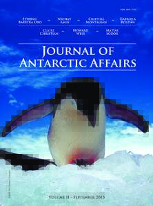 The Journal of Antarctic Affairs is the academic magazine of the Antarctic and Southern Ocean Coalition (ASOC) and Agenda Antártica, which aims to publish and disseminate the most prominent and influential research in 