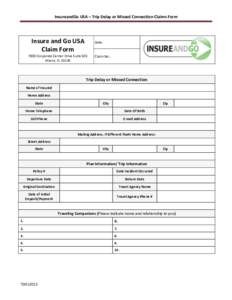 InsureandGo USA – Trip Delay or Missed Connection Claims Form  Insure and Go USA Claim Form  Date: