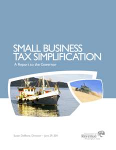 SMALL BUSINESS TAX SIMPLIFICATION A Report to the Governor Suzan DelBene, Director – June 29, 2011