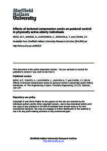 Effects of textured compression socks on postural control in physically active elderly individuals WOO, M.T., DAVIDS, K, LIUKKONEN, J., JAAKKOLA, T. and CHOW, J.Y. Available from Sheffield Hallam University Research Arch