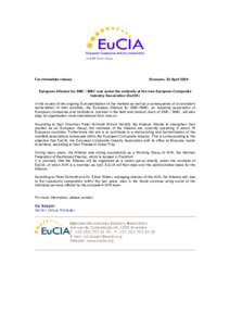 For immediate release  Brussels, 30 April 2008 European Alliance for SMC / BMC now under the umbrella of the new European Composite Industry Association (EuCIA)