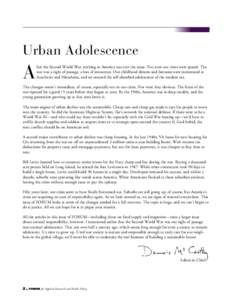 Urban Adolescence  A fter the Second World War, nothing in America was ever the same. Not even our cities were spared. The war was a right of passage, a loss of innocence. Our childhood dreams and fantasies were incinera