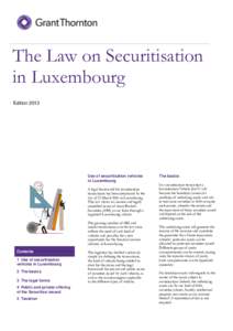 The Law on Securitisation in Luxembourg Edition 2013 Use of securitisation vehicles in Luxembourg