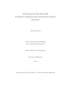 Self-Centering Steel Plate Shear Walls: Development of Design Procedure and Evaluation of Seismic Performance Patricia M. Clayton