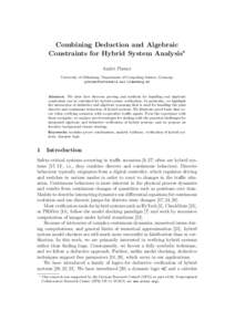 Combining Deduction and Algebraic Constraints for Hybrid System Analysis? Andr´e Platzer University of Oldenburg, Department of Computing Science, Germany 