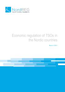 Economic regulation of TSOs in the Nordic countries Report Economic regulation of TSOs in the Nordic countries