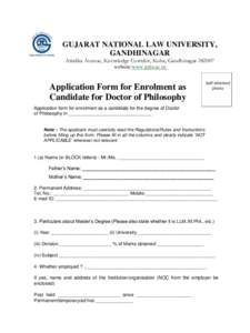 GUJARAT NATIONAL LAW UNIVERSITY, GANDHINAGAR Attalika Avenue, Knowledge Corridor, Koba, Gandhinagarwebsite:www.gnlu.ac.in  Application Form for Enrolment as