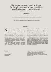 The Automation of Jobs: A Threat for Employment or a Source of New Entrepreneurial Opportunities? Alina Sorgner a;b Researcher,  a