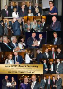 2014 ACRS Award Ceremony Thursday 13 November 2014 – Grand Hyatt, Melbourne With the ACRS Patron - The Governor-General of Australia His Excellency General the Honourable  Sir Peter Cosgrove AK MC