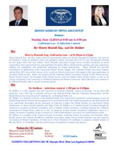 IRANIAN AMERICAN DENTAL ASSOCIATION Presents : Sunday, June 12,2016 at 8:30 am to 4:00 pm California Law & Infection Control By: Sherry Mostofi Esq, and Dr. Balikov Bio