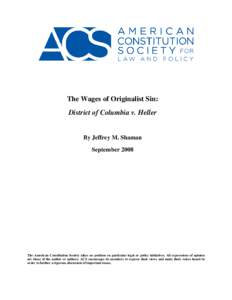 The Wages of Originalist Sin: District of Columbia v. Heller By Jeffrey M. Shaman September 2008