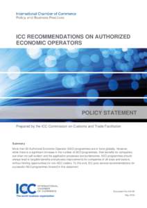ICC RECOMMENDATIONS ON AUTHORIZED ECONOMIC OPERATORS POLICY STATEMENT Prepared by the ICC Commission on Customs and Trade Facilitation
