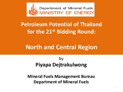 Petroleum Potential of Thailand for the 21st Bidding Round: North and Central Region by