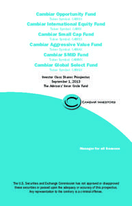 Cambiar Opportunity Fund Ticker Symbol: CAMOX Cambiar International Equity Fund Ticker Symbol: CAMIX
