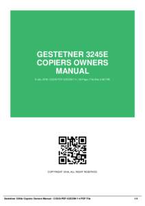 GESTETNER 3245E COPIERS OWNERS MANUAL 6 Jan, 2016 | COUS-PDF-G3COM-7-4 | 39 Page | File Size 2,467 KB  COPYRIGHT 2016, ALL RIGHT RESERVED
