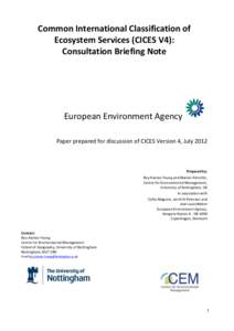 Common International Classification of Ecosystem Services (CICES V4): Consultation Briefing Note European Environment Agency Paper prepared for discussion of CICES Version 4, July 2012