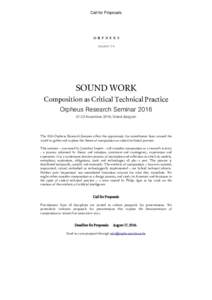 Call for Proposals  SOUND WORK Composition as Critical Technical Practice Orpheus Research SeminarNovember 2016, Ghent, Belgium