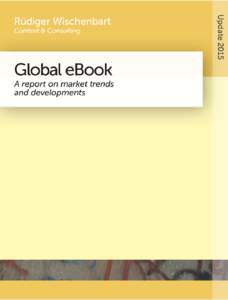 Executive SummaryMain topics and structure of the Global eBook reportThis report provides an overview of internationally emerging ebook markets, with a unique set of data from a wide array of the best a