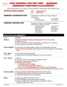KUKA ASSEMBLY AND TEST CORP. (SAGINAW) EMERGENCY RESPONSE PLAN SUMMARY For the full response plan, ask a Supervisor or look on KUKA-AT’s internal website, under “Records & Docs.” IMPORTANT PHONE NUMBERS