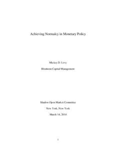 Achieving Normalcy in Monetary Policy  Mickey D. Levy Blenheim Capital Management  Shadow Open Market Committee