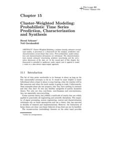 This is page 365 Printer: Opaque this Chapter 15 Cluster-Weighted Modeling: Probabilistic Time Series Prediction, Characterization