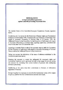 MEMORANDUM on legal and judicial guarantees against unlawful processing of personal data The member States of the South-East European Cooperation Process, signatory hereto,