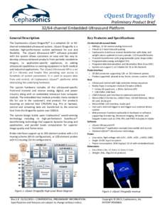 cQuest	
  Dragonfly	
  	
    Preliminary	
  Product	
  Brief	
  	
   32/64-­‐channel	
  Embedded-­‐Ultrasound	
  Platform	
  	
   	
  