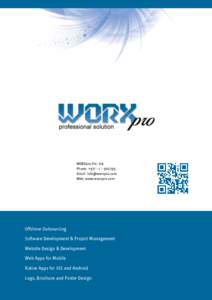 WORXpro Pvt. Ltd. Phone: + – Email:  Web: www.worxpro.com  Offshore Outsourcing