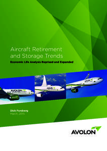 Aircraft Retirement and Storage Trends Economic Life Analysis Reprised and Expanded Dick Forsberg March, 2015