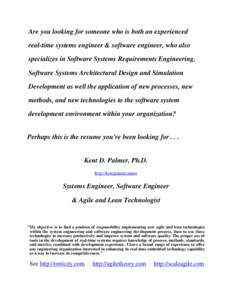 Are you looking for someone who is both an experienced real-time systems engineer & software engineer, who also specializes in Software Systems Requirements Engineering, Software Systems Architectural Design and Simulati