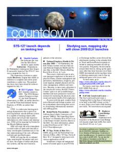 June 30, 2009  Vol. 14, No. 49 STS-127 launch depends on tanking test