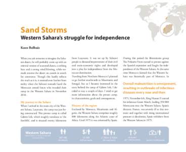 Sand Storms  Western Sahara’s struggle for independence Koen Bolhuis When you ask someone to imagine the Saharan desert, he will probably come up with an oriental version of scattered dunes, a striking