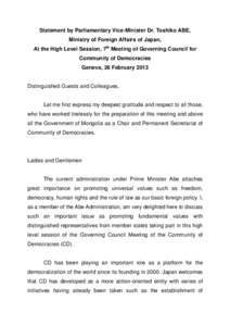 Statement by Parliamentary Vice-Minister Dr. Toshiko ABE, Ministry of Foreign Affairs of Japan, At the High Level Session, 7th Meeting of Governing Council for Community of Democracies Geneva, 26 February 2013