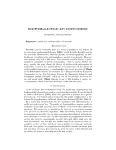 MULTIVARIABLE PUBLIC–KEY CRYPTOSYSTEMS JINTAI DING, DIETER SCHMIDT Keywords: public-key, multivariable polynomials 1. Introduction Recently Landau and Diffie gave in a series of articles in the Notices of