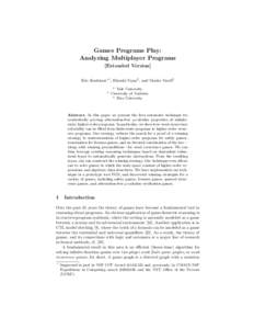 Games Programs Play: Analyzing Multiplayer Programs [Extended Version] Eric Koskinen?1 , Hiroshi Unno2 , and Moshe Vardi3 1