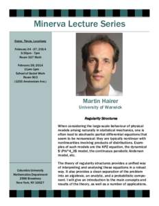 Minerva Lecture Series Dates, Times, Locations February, 2014 5:30pm - 7pm Room 507 Math February 28, 2014