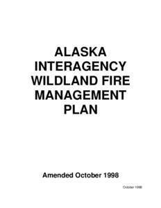 ALASKA INTERAGENCY WILDLAND FIRE MANAGEMENT PLAN