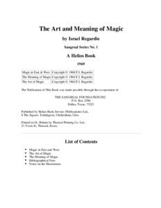 The Art and Meaning of Magic by Israel Regardie Sangreal Series No. 1 A Helios Book 1969