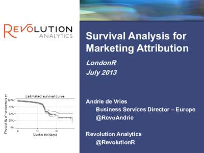 Revolution Confidential  Survival Analysis for Marketing Attribution LondonR July 2013