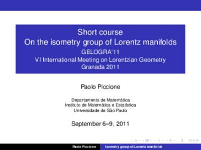Geometry / Topology / Space / Manifolds / Symmetry / Metric geometry / Riemannian geometry / Lorentzian manifolds / Isometry / Lie group / Geodesic manifold / Pseudo-Riemannian manifold
