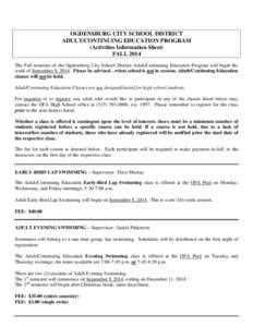 OGDENSBURG CITY SCHOOL DISTRICT ADULT/CONTINUING EDUCATION PROGRAM (Activities Information Sheet) FALL 2014 The Fall semester of the Ogdensburg City School District Adult/Continuing Education Program will begin the week 