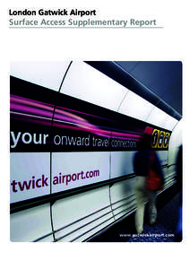 London Gatwick Airport  Surface Access Supplementary Report www.gatwickairport.com