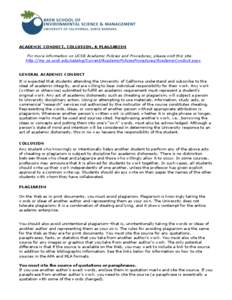 ACADEMIC CONDUCT, COLLUSION, & PLAGIARISM For more information on UCSB Academic Policies and Procedures, please visit this site: http://my.sa.ucsb.edu/catalog/Current/AcademicPoliciesProcedures/AcademicConduct.aspx GENER