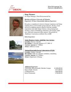 Orion Environmental, Inc. Statement of Qualifications Doug Flemmer Sr. Project Manager, Orion Environmental Inc. Bachelor of Science University of Nebraska