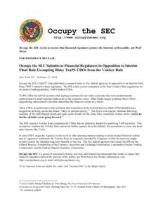 Occupy the SEC http://www.occupythesec.org Occupy the SEC works to ensure that financial regulators protect the interests of the public, not Wall Street. FOR IMMEDIATE RELEASE: