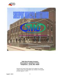 EVENT PLANNING GUIDE  705 Elvis Presley Avenue Shreveport, LouisianaTelephone: (Policies and rental rates herein are subject to change