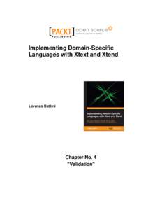 Implementing Domain-Specific Languages with Xtext and Xtend Lorenzo Bettini  Chapter No. 4